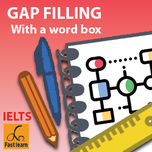 Gap filling with a word box in IELTS reading