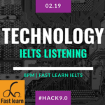 Chủ đề công nghệ trong IELTS listening